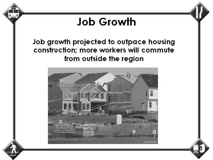 Even with new home construction continuing at a strong pace, there will still be more jobs in the region than there are homes for workers.