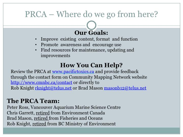 Slide 8: Those are the highlights for the PRCA and the future for PRCA is: - to continue with improvements to the PRCA to make it even more useful - to promote awareness and interest and encourage