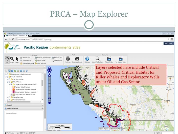 Slide 2: Here are some examples of what you will find in the Pacific Region Contaminants Atlas: - The Map Explorer contains over 200 layers depicting information and datasets - Map layers identify