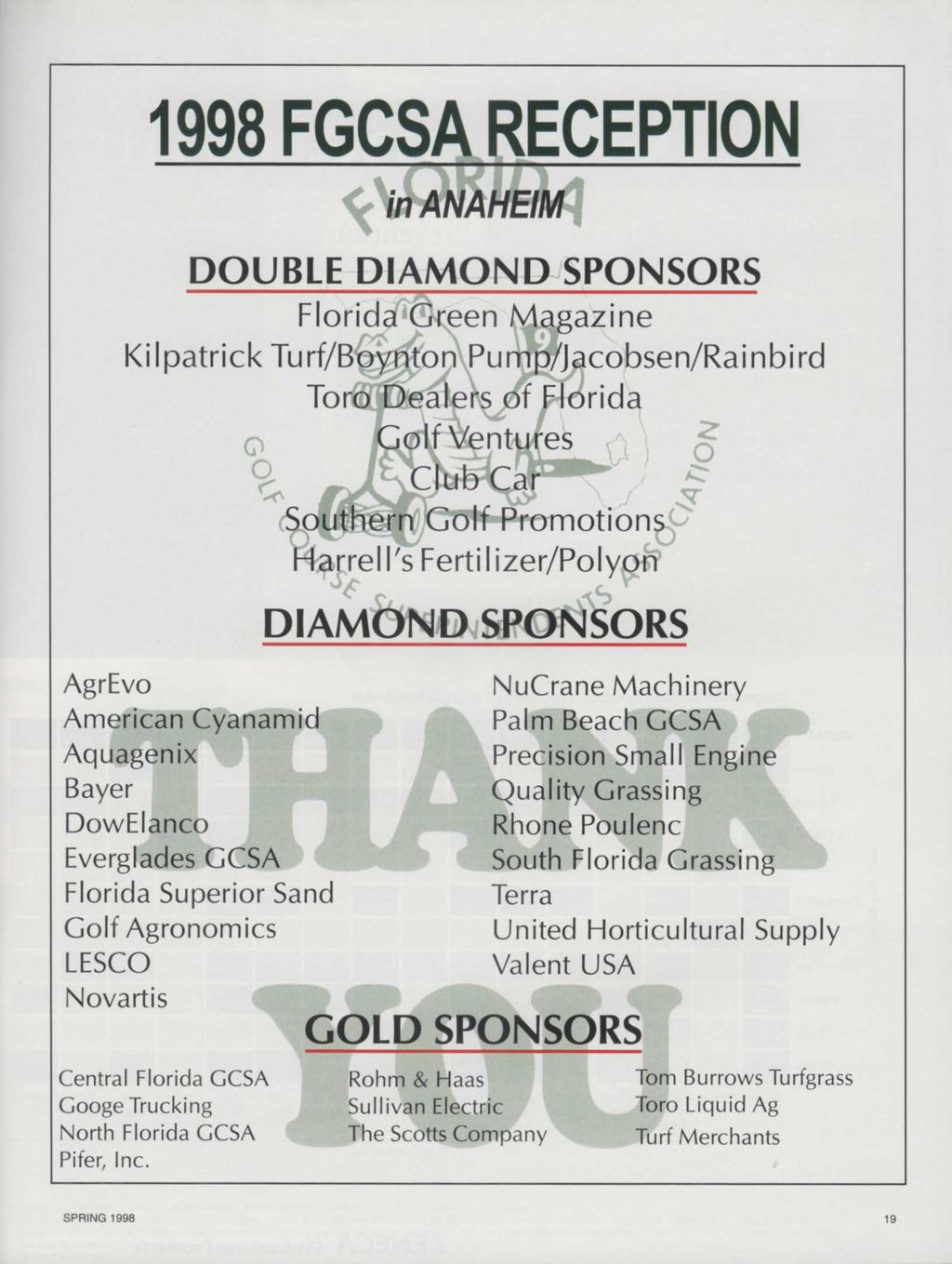 1998 FGCSA RECEPTION in ANAHEIM DOUBLE DIAMOND SPONSORS Florida Green Magazine Kilpatrick Turf/Boynton\Pump/Jacobsen/Rainbird Torffl^eatefe of Florida AgrEvo American Cyanamid Aquagenix Bayer