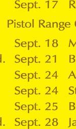 18-8:00 AM World Warmup Reg d Skeet Match Sept. 21-6:00 PM Wed. Skeet League Sept. 21-6:30 PM Bullseye Pistol Match Sept. 22-6:00 PM Thurs.