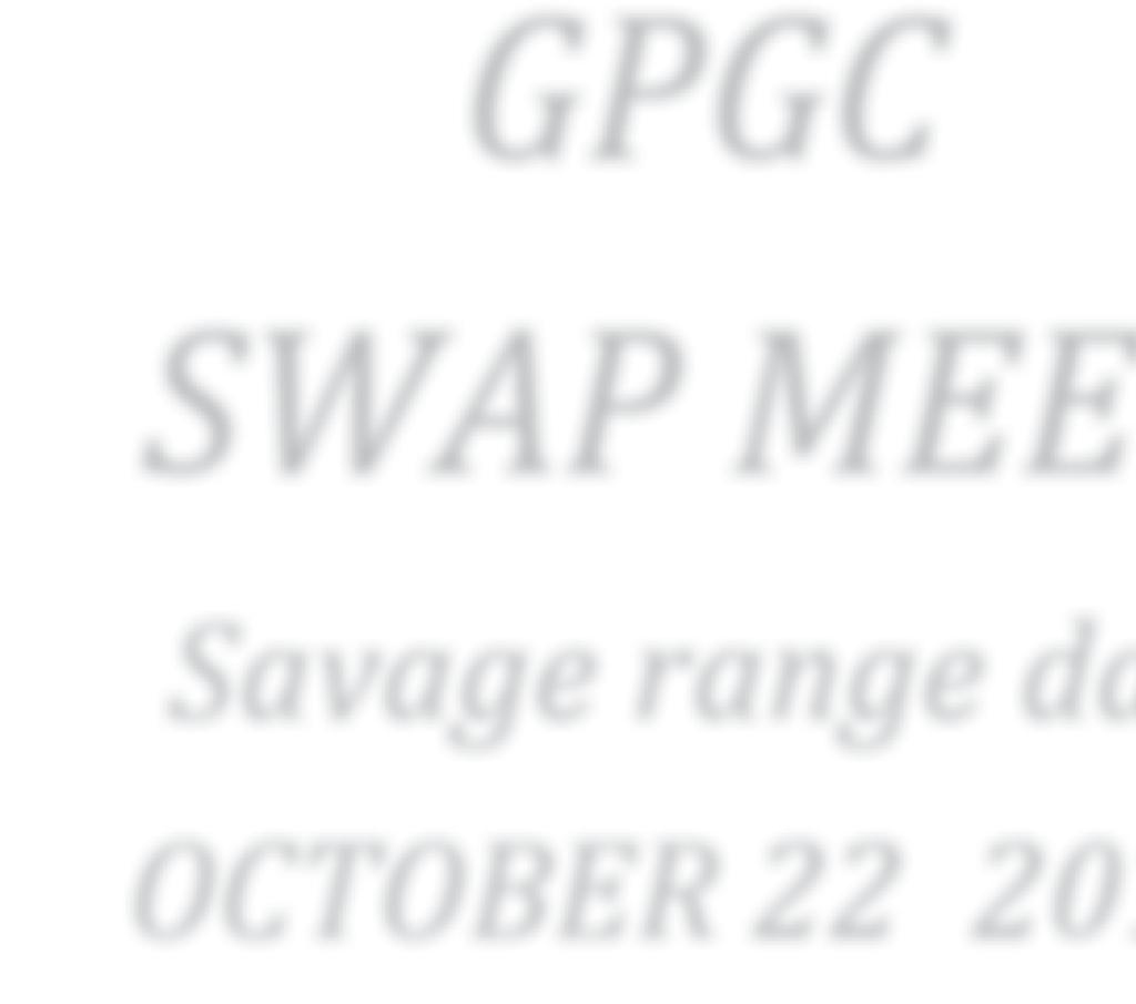GPGC SWAP MEET Savage range day OCTOBER 22 2011 Savage Arms will be there with