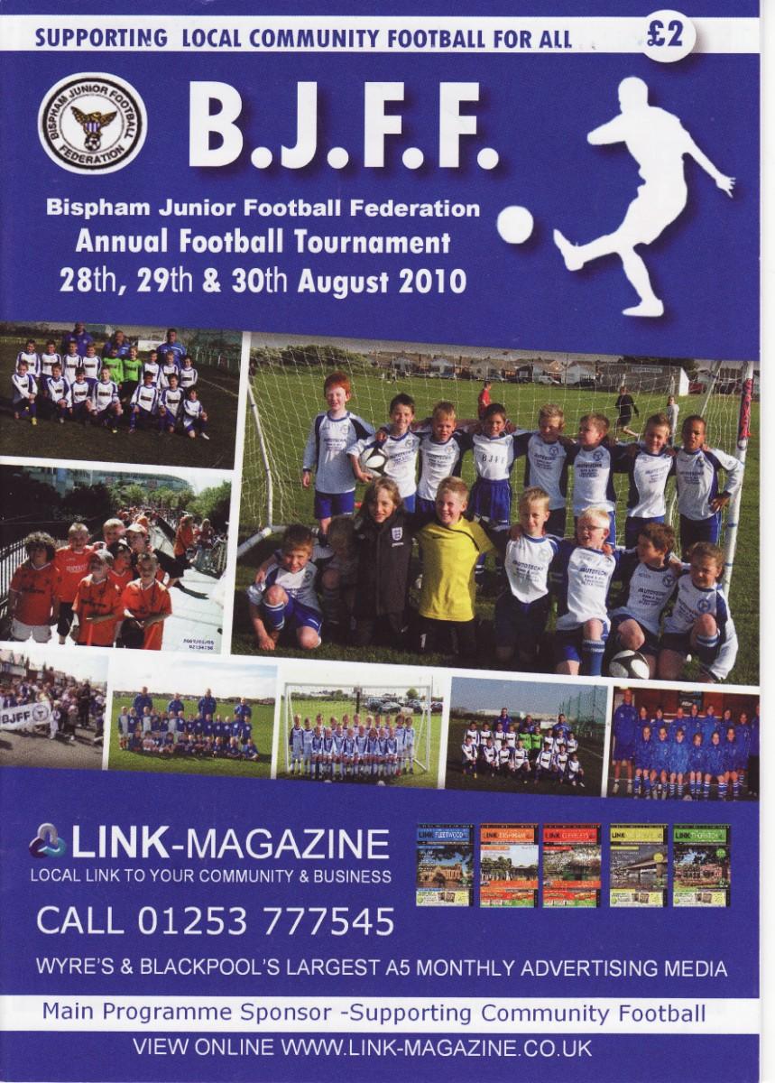 Bispham Junior Football Festival Sunday 29th August 2010 This year we took 4 teams to the Bispham Junior Football Tournament in Bispham, Blackpool.