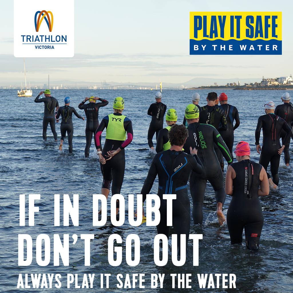 Triathlon Victoria is a proud partner of Life Saving Victoria s Play it Safe by the Water campaign.