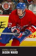 2005) as a member of Team Canada JASON WARD SHOOTS: RIGHT Played 8 seasons in the NHL, drafted 11th overall