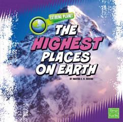 The Highest Places on Earth (Gr 1-3) - Visit the world s highest waterfall. Find out where North America s highest city is located.