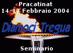 5-6 June 2004 Perugia, Games for the Olympic Truce Third edition of the Games for the Olympic Truce, in combination with the Seventh Edition of the