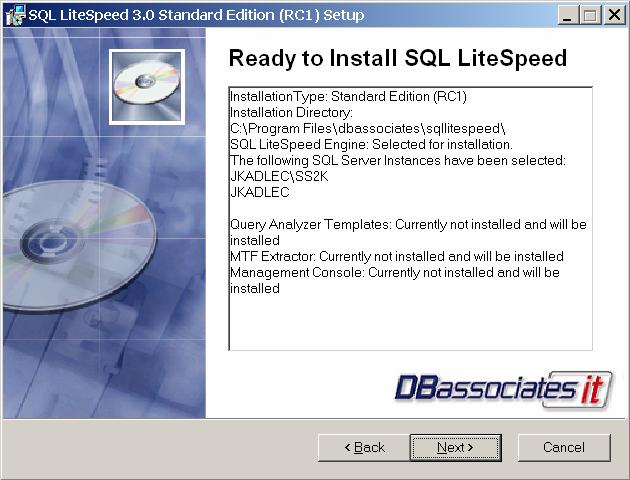 Confirmation Screen The final step prior to installation will list the following items: Installation Type, Installation Directory, SQL Server Instances, Query Analyzer