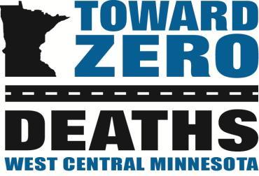 West Central Minnesota Toward Zero Deaths 3 rd Annual Regional Workshop Bigwood Event Center 925 Western Avenue Fergus Falls, MN 56537 May 12, 2015 8 a.m. Registration & Continental Breakfast 8:30 a.