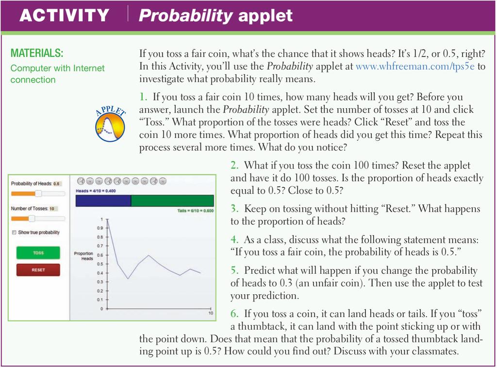 Chapter 5 - Probability Section 1: Randomness, Probability, and Simulation By the end of this section you will be able to: 1) interpret probability as a long-run relative frequency, and 2) Use