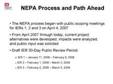 at everything that is out there. The key to NEPA is public involvement. In order for a federal agency to make decisions, we need NEPA.
