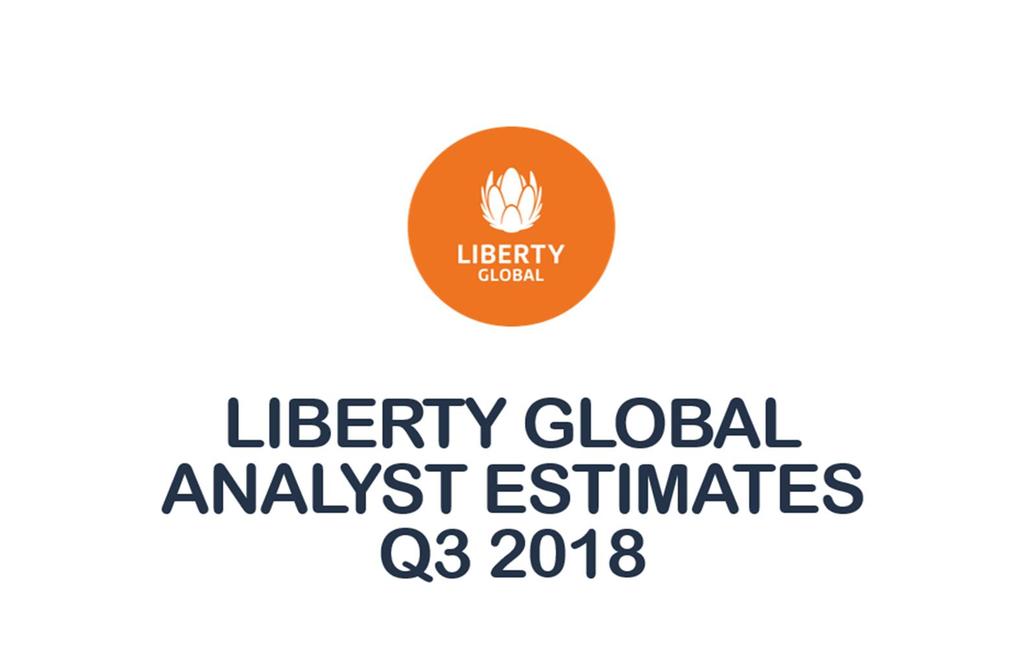 Average of Estimates Highest Estimate Lowest Estimate Number of Estimates Received Page 1 Page 2 Page 3 Page 4 As a courtesy to analysts, investors and other interested parties, Liberty Global plc