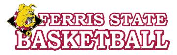 FERRIS STATE WOMEN S BASKETBALL 2007-08 QUICK FACTS GENERAL Name of school: Ferris State University City/Zip: Big Rapids, Mich.