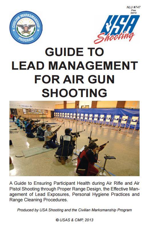 Lead Management on Air Gun Ranges Lead management is a real issue. USA Shooting and CMP worked together to write the Guide to Lead Management for Air Gun Shooter.