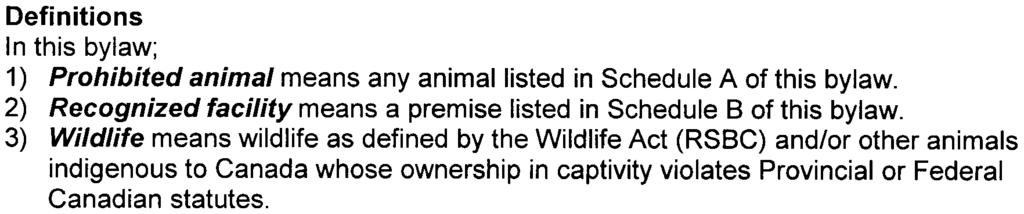 3. Regional District of Central Okanagan Bylaw No.1 028 A bylaw to prohibit certain animals from being kept or displayed within the Regional District of Central Okanagan.
