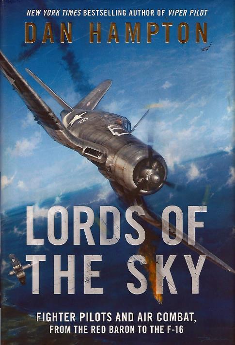 LORDS OF THE SKY by DAN HAMPTON Book Review by Lynn Petty In the January Issue I gave a book review of Tanker Pilot which is a really good book that gives you pause on the importance of refueling a/c.