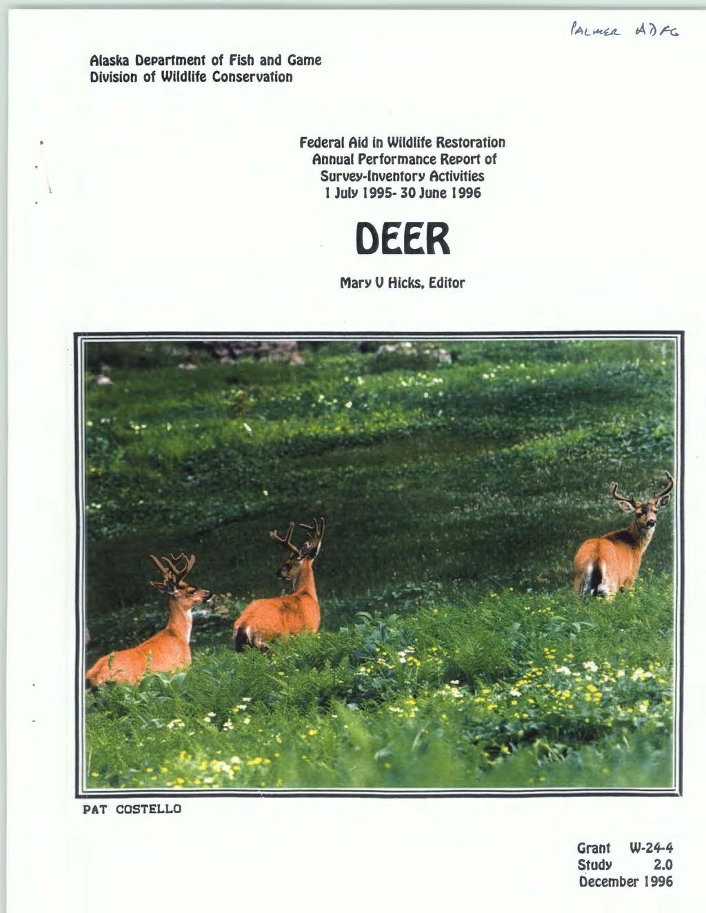 Alaska DePartment of Fish and Game Division of Wildlife Conservation Federal Aid in Wildlife Restoration Annual Performance RePort