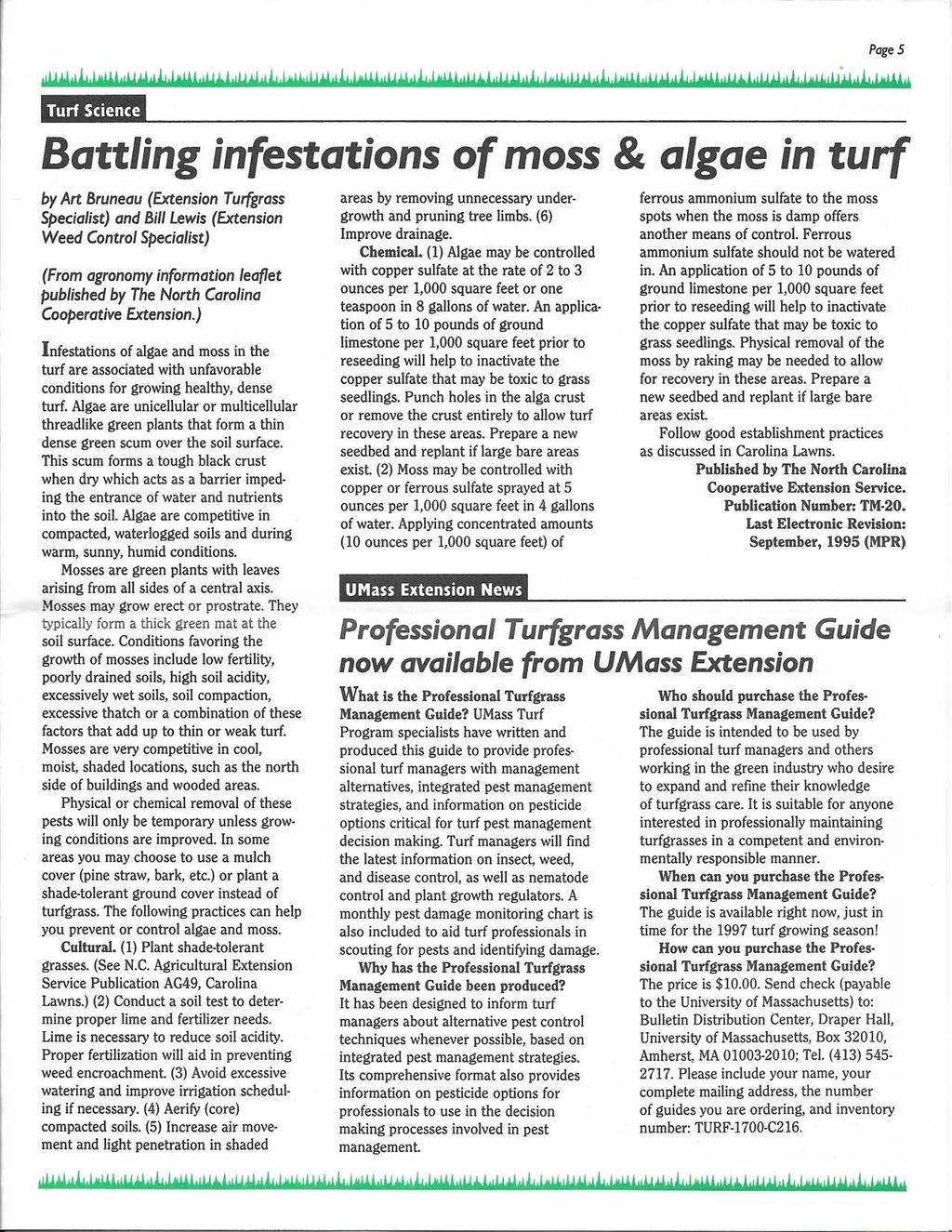 I Page 5 Turf Science Battling infestations of moss & aigae in turf by Art Bruneau (Extension Turfgrass Specialist) and BilI Lewis (Extension Weed Control Specialist) (From agronomy information