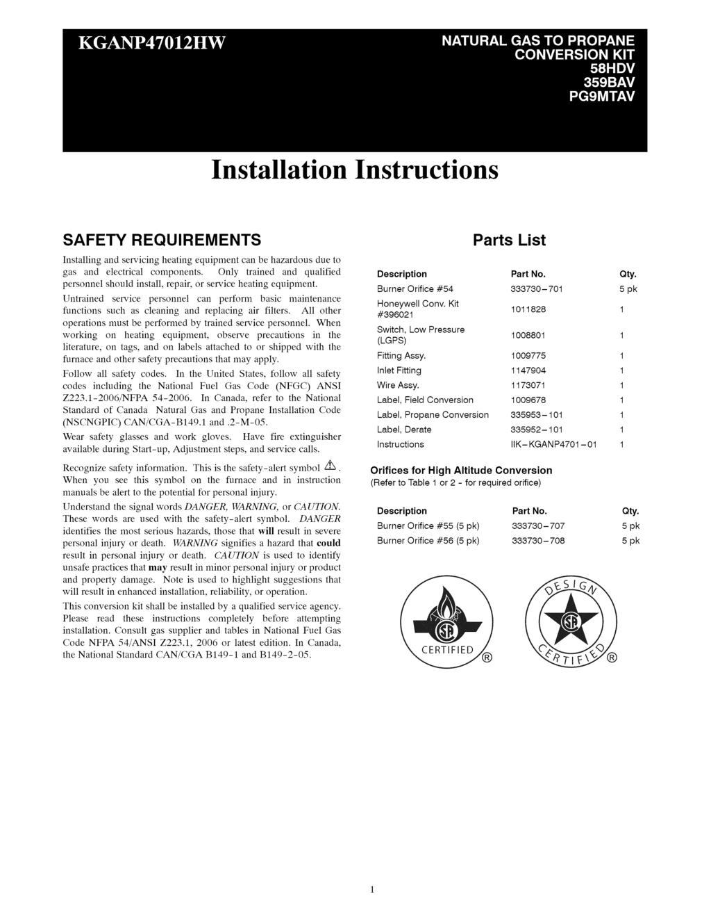 Installation Instructions SAFETY REQUIREMENTS Parts List Installing and servicing heating equipment can be hazardous due to gas and electrical components.