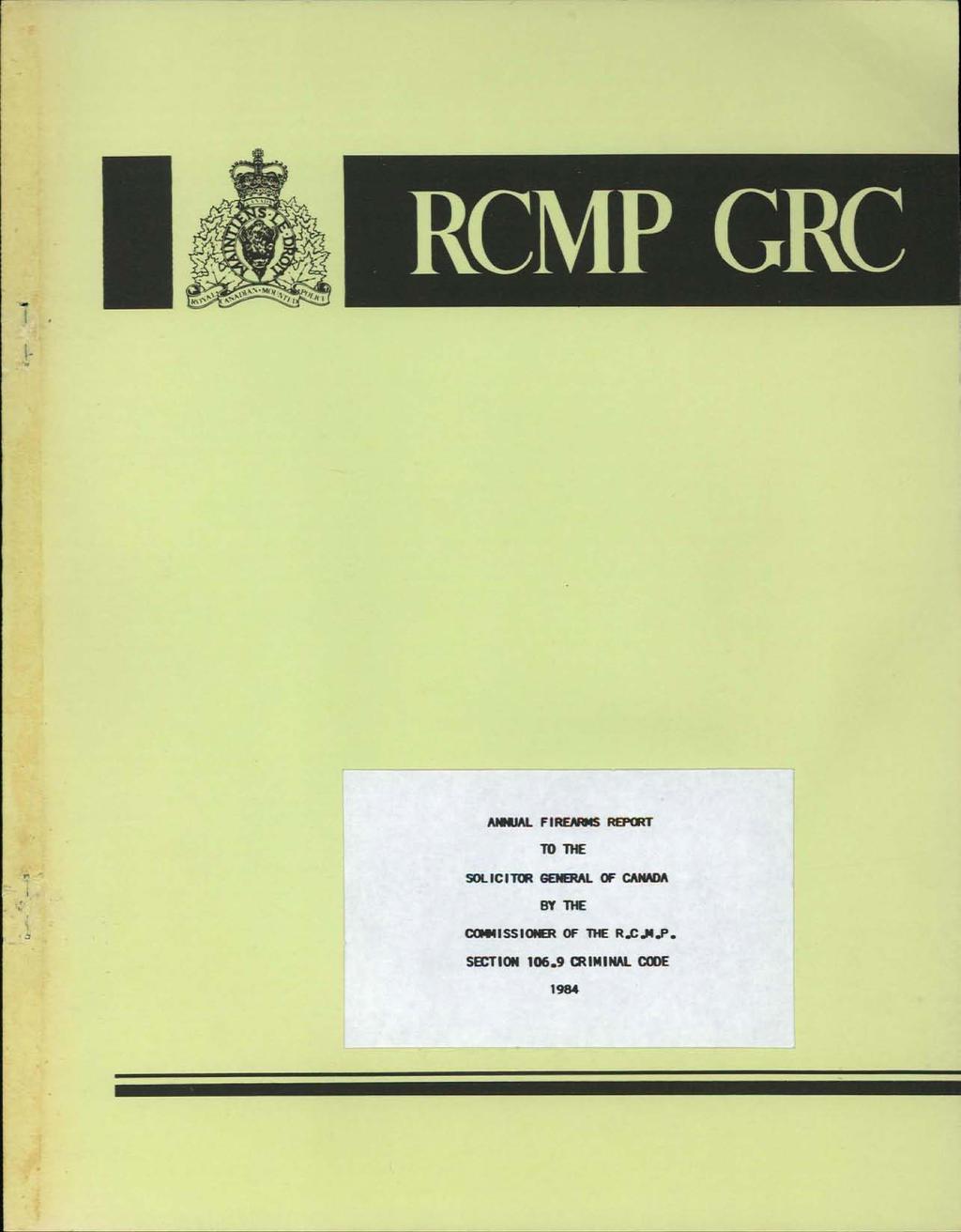 RCMP GRC ANNUAL FIREARMS REPORT TO THE SOLICITOR GENERAL OF CANADA