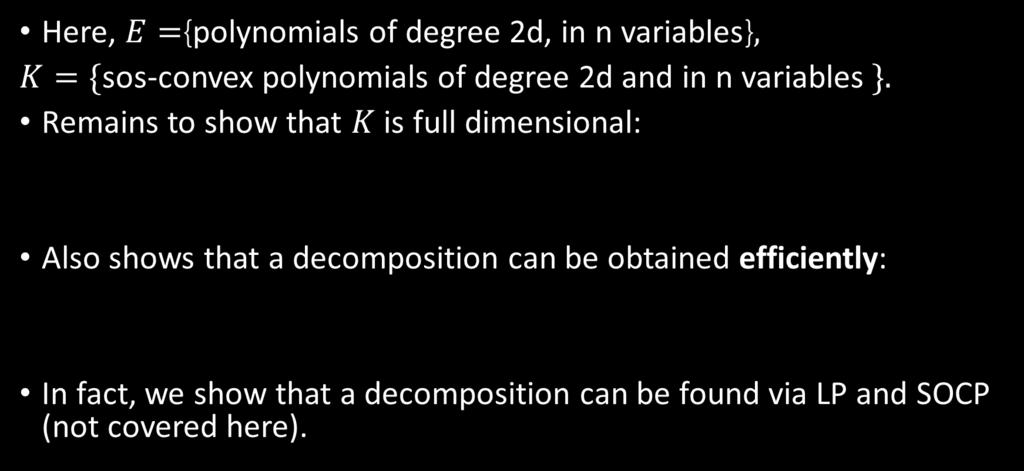 Existence of dc decomposition (4/4) Here, {polynomials of degree 2d, in n variables} sos-convex