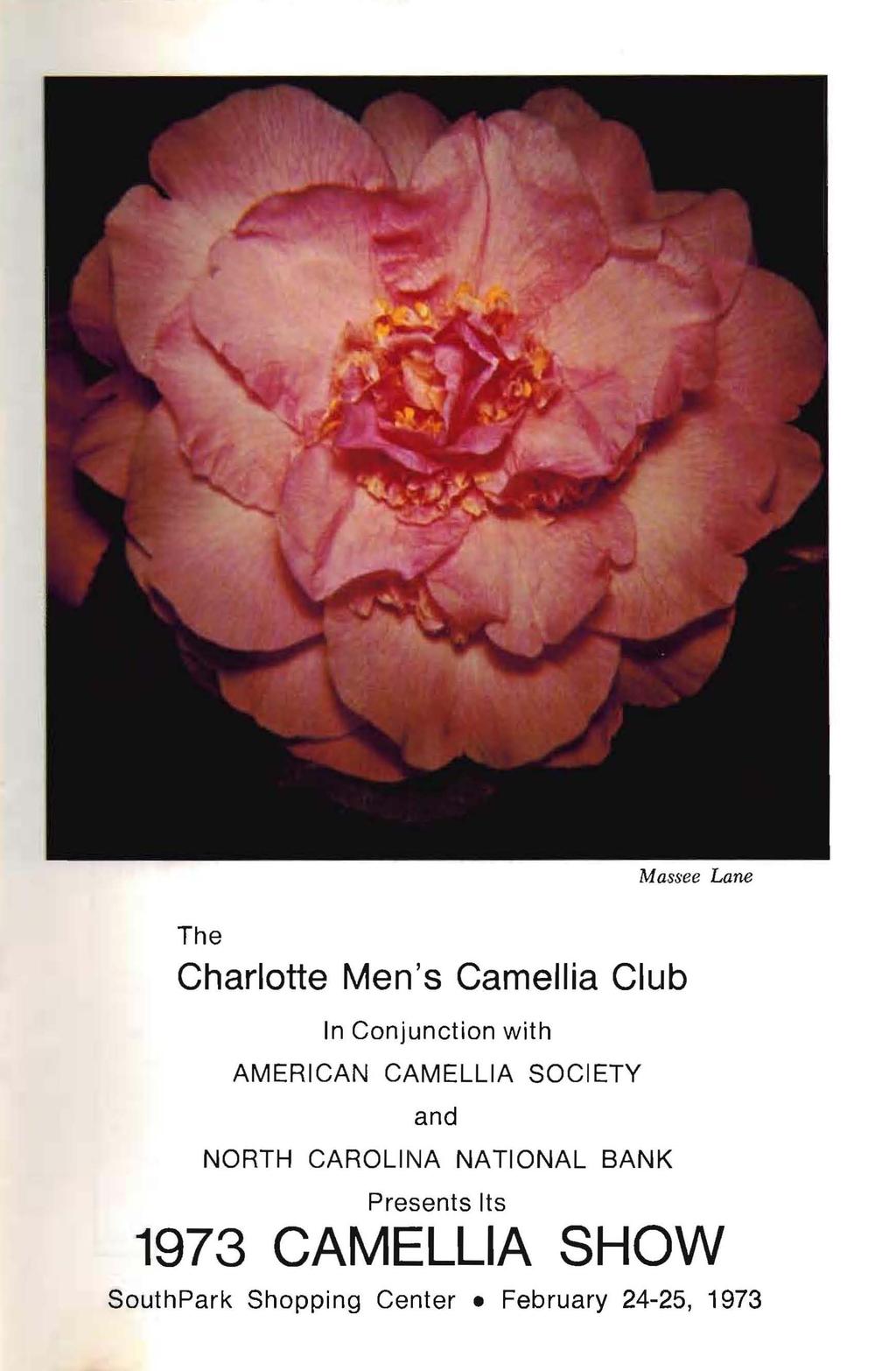 Massee Lane The Charlotte Men's Camellia Club n Conjunction with AMERCAN CAMELLA SOCETY and NORTH