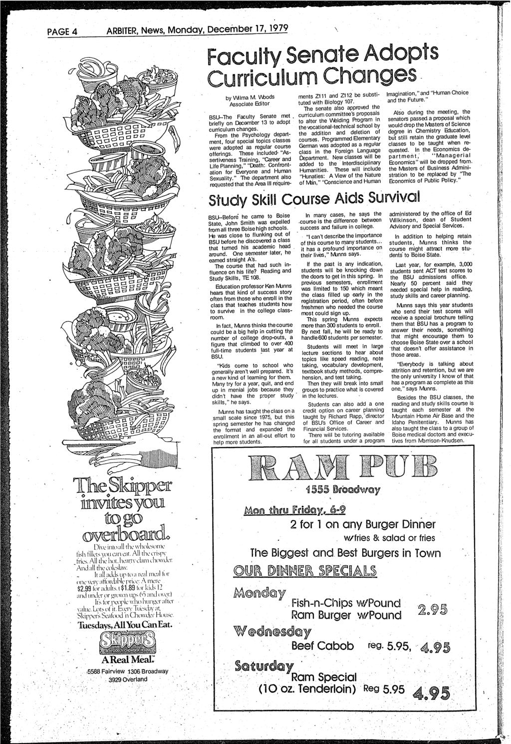 PAGE 4 ARBITER,News, Monday, December 17,1979 ( Faculty Sen fe Ad urri ulurn Ch- esby Wlma M. 1JIb0ds Associate Editor BSLJ--The Faculty Senate met briefly on D3cember 13 to adopt curriculum changes.