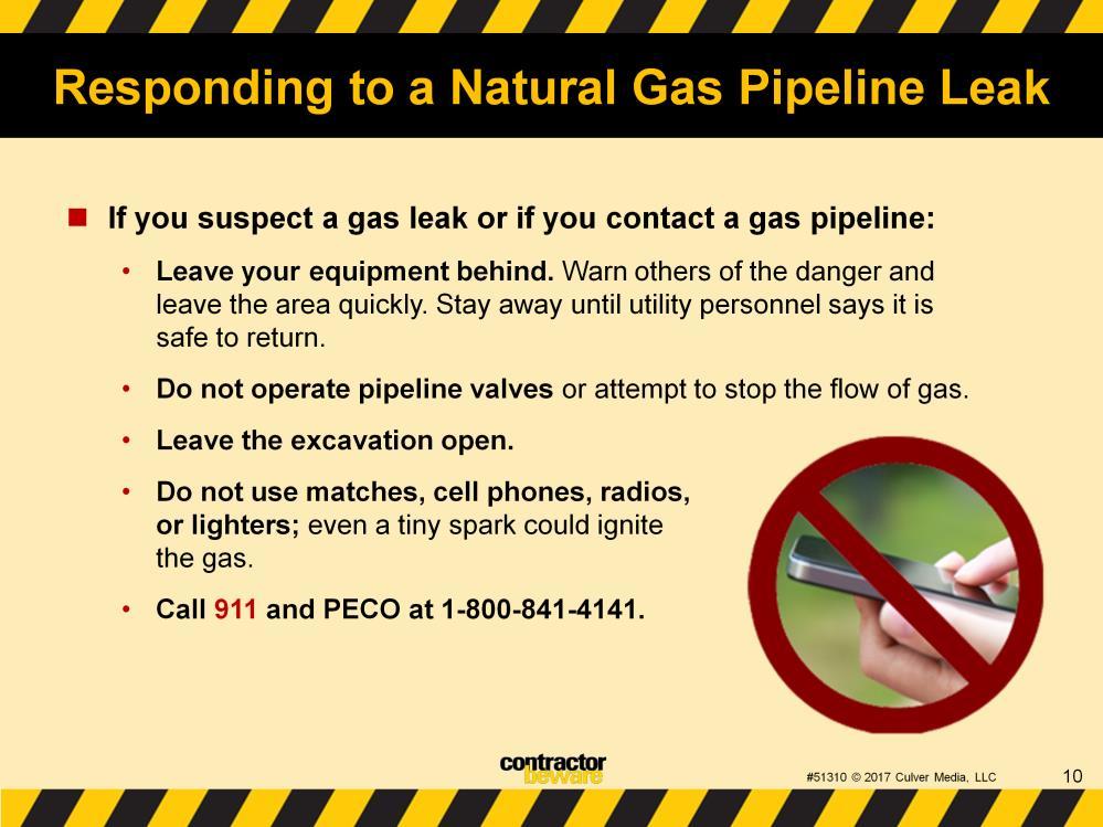 Responding to a natural gas pipeline leak. The single greatest risk from natural gas leaks is explosion. Even the smallest spark can ignite the gas, and sparks can come from some unexpected sources.