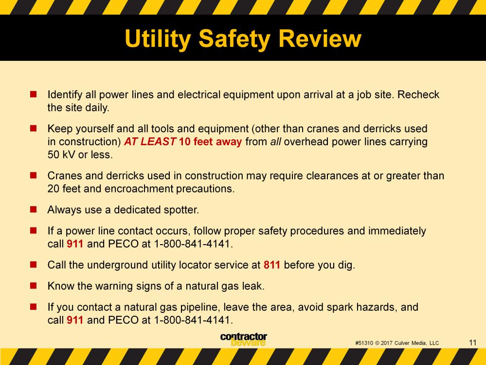 So let s review the key points of this presentation. Identify all power lines and electrical equipment upon arrival at a job site. Recheck the site daily.