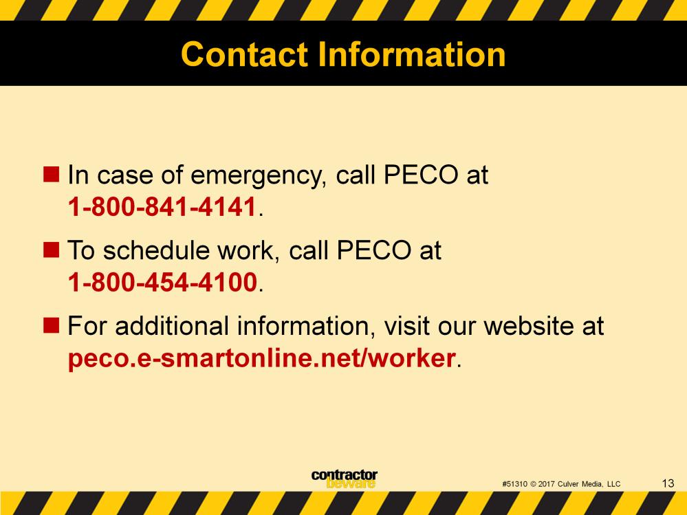In case of emergency, call PECO at 1-800-841-4141.