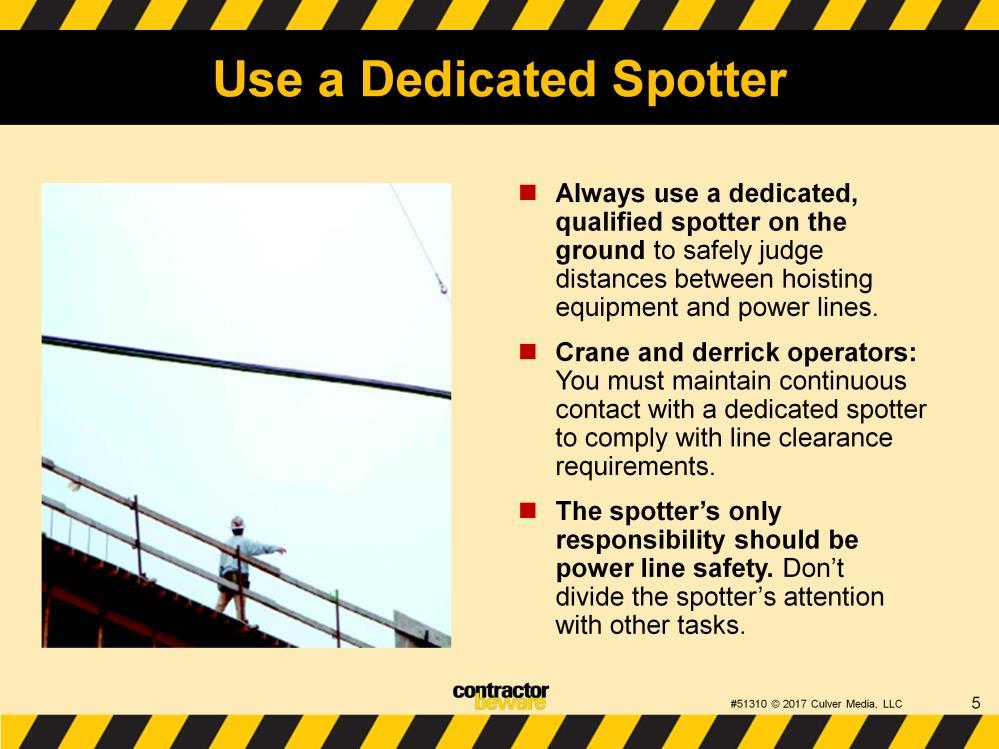 Use a dedicated spotter when working with hoisting equipment around overhead lines.