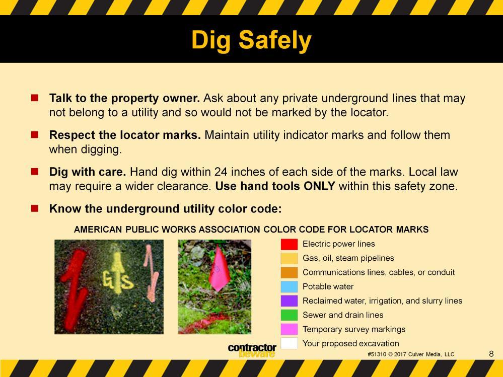 Dig safely. After you call, the underground utility locator service will arrange for each utility to send someone out to mark underground lines. Talk to the property owner.