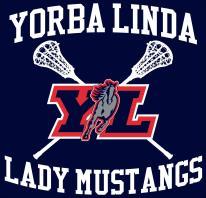 September 14, 2017 Dear Parents, It is with great pleasure and enthusiasm that we welcome you to another exciting season of Yorba Linda Lady Mustang Lacrosse.