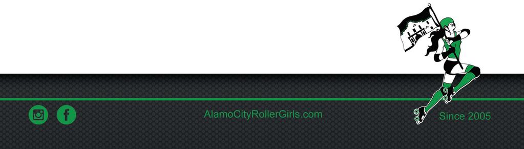 Who are we? Alamo City Roller Girls is an organization that promotes a strong, positive female image.