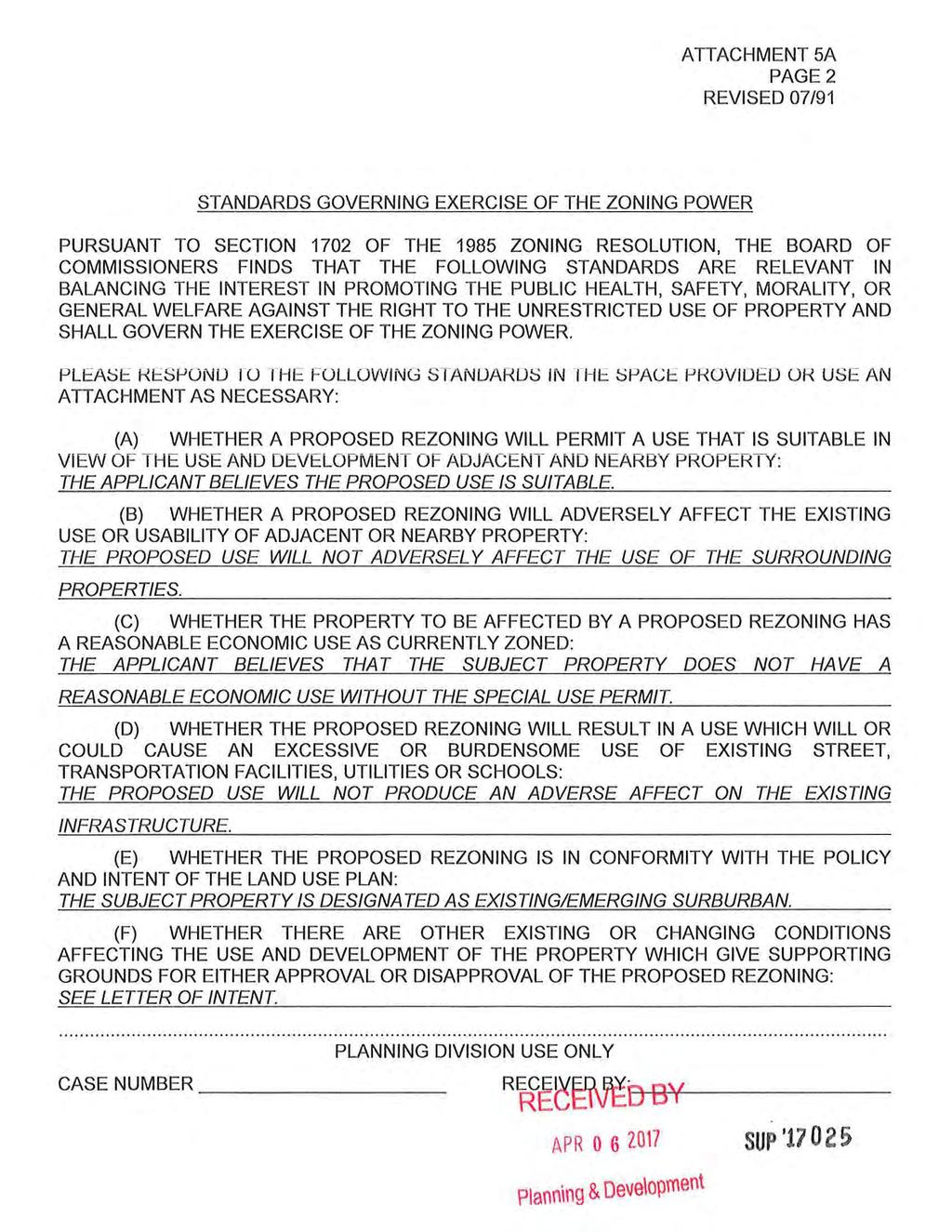 ATACHMENT 5A PAGE2 REVSED 07/91 STANDARDS GOVERNNG EXERCSE OF THE ZONNG POWER PURSUANT TO SECTON 1702 OF THE 1985 ZONNG RESOLUTON, THE BOARD OF COMMSSONERS FNDS THAT THE FOLLOWNG STANDARDS ARE