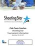 Club Team Coaches Shoo$ng Star Tournament Informa$on November 24-26, Ainslee Lamb Club Coach Contact