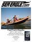 FastTrack Kayaks. 385FTG, 385FT & 465FT Instruction & Owner s Manual. For video instructions visit SeaEagle.com/Instructions