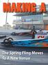 MAKING A. The Spring Fling Moves To A New Venue. Drag Racing Edge
