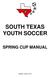 SOUTH TEXAS YOUTH SOCCER SPRING CUP MANUAL