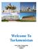 Welcome To Turkmenistan