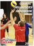 This handbook presents guidelines and procedures for all the courses Volleyball England currently offer.