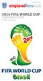2014 FIFA World Cup. Tournament Guide. 12 June 13 July 2014