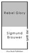Rebel Glory. Sigmund Brouwer. Orca Book Publishers