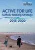ACTIVE FOR LIFE. Suffolk Walking Strategy