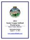 2012 Senior League Softball World Series Sussex County, Delaware. August 5 11,