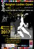 Judo & Belgian Ladies Open. Centre sportif de l Hydrion Arlon (BE) February, 4th February, 5th. From 9:30