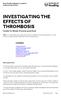 INVESTIGATING THE EFFECTS OF THROMBOSIS