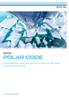 MARITIME POLAR CODE. Understand the code s requirements to take the right steps for smooth compliance. SAFER, SMARTER, GREENER