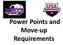 Power Points and Move-up Requirements