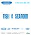 FISH & SEAFOOD A FRESH CATCH SINCE 1987
